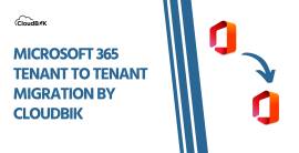 Tailored Office 365 Tenant to Tenant Migrations