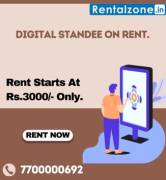 Digital Standee On Rent Starts At Rs.3000/- Only 